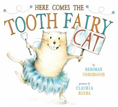 Here Comes the Tooth Fairy Cat - Underwood, Deborah