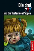 Die drei ??? und die flüsternden Puppen / Die drei Fragezeichen Bd.180 Die drei ??? und die flüsternden Puppen / Die drei Fragezeichen Bd.180