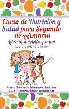 Curso de nutrición y salud para segundo de primaria - Martínez, Mario E.; Sánchez, Lilia V.