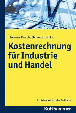Kosten- und Erfolgsrechnung für Industrie und Handel (eBook, ePUB) - Barth, Thomas; Barth, Daniela