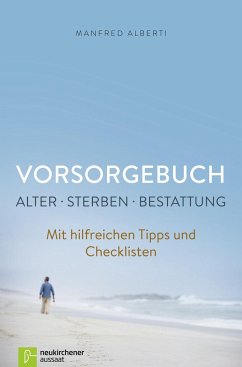 Vorsorgebuch, Alter - Sterben - Bestattung - Alberti, Manfred