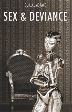 Sex and Deviance - Faye, Guillaume