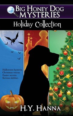 Big Honey Dog Mysteries HOLIDAY COLLECTION (Halloween, Christmas & Easter compilation) - Hanna, H. Y.