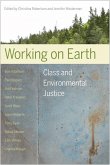 Working on Earth: Class and Environmental Justice