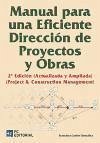 Manual para una eficiente dirección de proyectos y obras - González Fernández, Francisco Javier