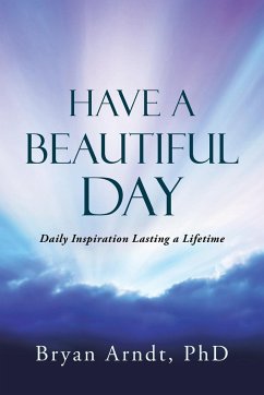 Have a Beautiful Day - Bryan Arndt