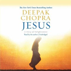 Jesus: A Story of Enlightenment - Sprecher: Chopra, Deepak