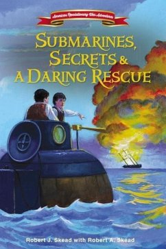 Submarines, Secrets and a Daring Rescue - Skead, Robert J