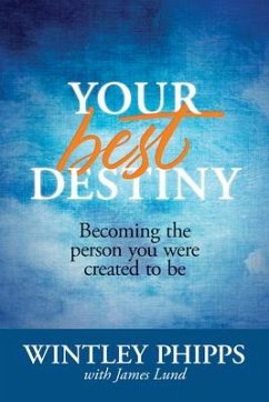 Your Best Destiny - Phipps, Wintley