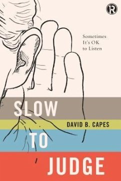 Slow to Judge - Capes, David; Refraction