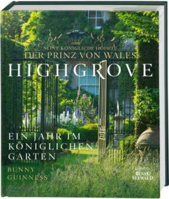 Highgrove, deutsche Ausgabe - Charles III., König;Guinness, Bunny