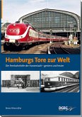 Hamburgs Tore zur Welt - die Fernbahnhöfe der Hansestadt