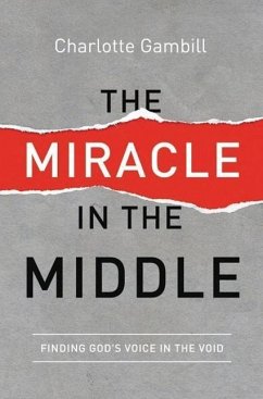 The Miracle in the Middle - Gambill, Charlotte