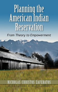 Planning the American Indian Reservation - Zaferatos, Nicholas Christos