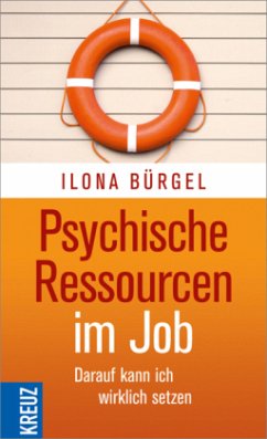 Psychische Ressourcen im Job - Bürgel, Ilona