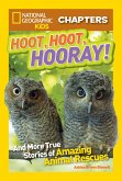 Hoot, Hoot, Hooray!: And More True Stories of Amazing Animal Rescues