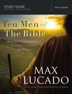 Ten Men of the Bible - Lucado, Max