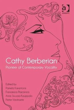 Cathy Berberian: Pioneer of Contemporary Vocality - Karantonis, Pamela; Placanica, Francesca; Verstraete, Pieter