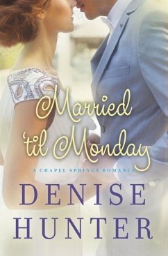 Married 'Til Monday - Hunter, Denise