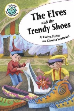 The Elves and the Trendy Shoes - Foster, Evelyn