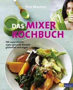 Das Mixer-Kochbuch - Masters, Tess