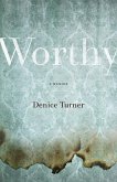 Worthy: A Memoir