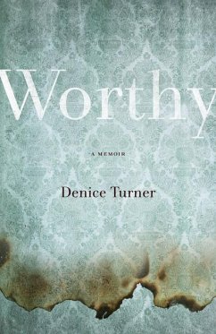 Worthy: A Memoir - Turner, Denice