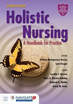 Holistic Nursing: A Handbook for Practice - Dossey, Barbara Montgomery; Keegan, Lynn; Barrere, Cynthia C.