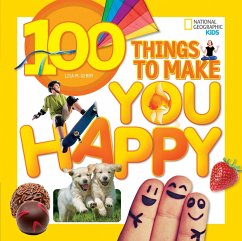 100 Things to Make You Happy - Gerry, Lisa M.; National Geographic Kids