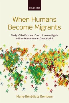 When Humans Become Migrants - Dembour, Marie-Bénédicte