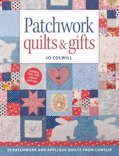 Patchwork Quilts & Gifts: 20 Patchwork and Appliqué Quilts from Cowslip - Workshop, Cowslip; Colwill, Jo (Author)