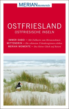 MERIAN momente Reiseführer Ostfriesland - Ostfriesische Inseln - Benstem, Anke; Schaper, Iris