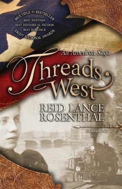 Threads West: An American Saga (Threads West, an American Saga Book 1) - Rosenthal, Reid Lance