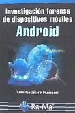 Investigación forense de dispositivos móviles Android