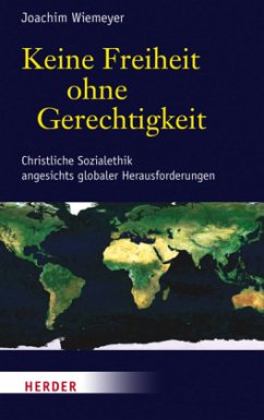 Keine Freiheit ohne Gerechtigkeit - Wiemeyer, Joachim