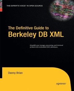The Definitive Guide to Berkeley DB XML - Brian, Daniel
