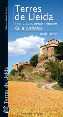 Terres de Lleida i serralades prepirinenques : guia turística - Bastart, Jordi