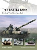 T-64 Battle Tank: The Cold War S Most Secret Tank