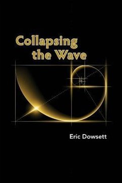 Collapsing the Wave - Dowsett, Eric