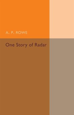 One Story of Radar - Rowe, A. P.