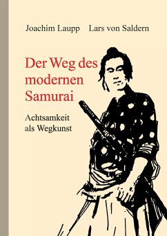 Der Weg des modernen Samurai - Saldern, Lars von;Laupp, Joachim