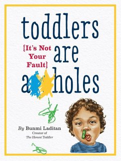 Toddlers Are A**holes - Laditan, Bunmi