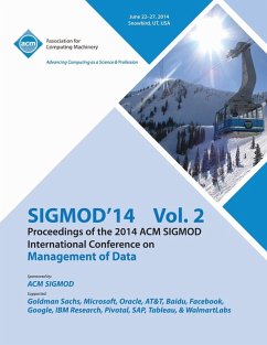 SiGMOD 14 Vol 2 Proceedings of the 2014 ACM SIGMOD International Conference on Management of Data - Sigmod 14 Conference Committee