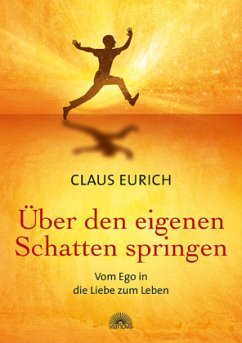 Über den eigenen Schatten springen - Eurich, Claus