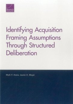 Identifying Acquisition Framing Assumptions Through Structured Deliberation - Arena, Mark V; Mayer, Lauren A