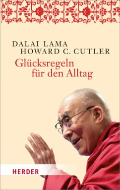 Glücksregeln für den Alltag - Dalai Lama XIV.;Cutler, Howard C.