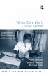 When Care Work Goes Global - Bild 1