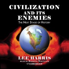 Civilization and Its Enemies: The Next Stage of History - Harris, Lee