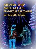 Kevins und Michaelas fantastischen Erlebnisse (eBook, ePUB)