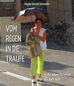 Vom Regen in die Traufe (eBook, ePUB) - Conrad-Schneider, Magde